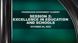 Navigate to Framingham Government Academy - Session 2: Excellence in Education and Schools